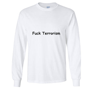 Rude Funny Offensive Fuck Terrorism Long Sleeve Mens T-Shirt White Tee Top