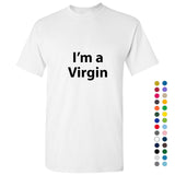 I am a Virgin Funny Joke Rude Offensive Slogan Men T Shirt Tee Top