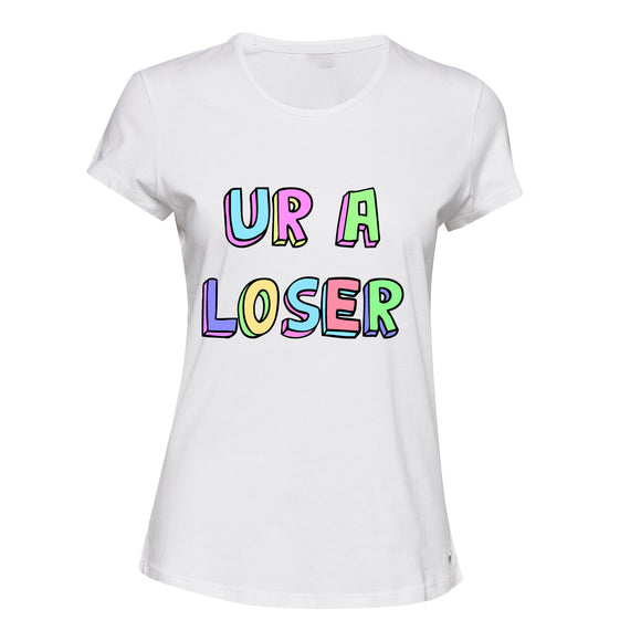 Cute Pop Colourful You Are UR A LOSER White Female Ladies Women T Shirt Tee Top